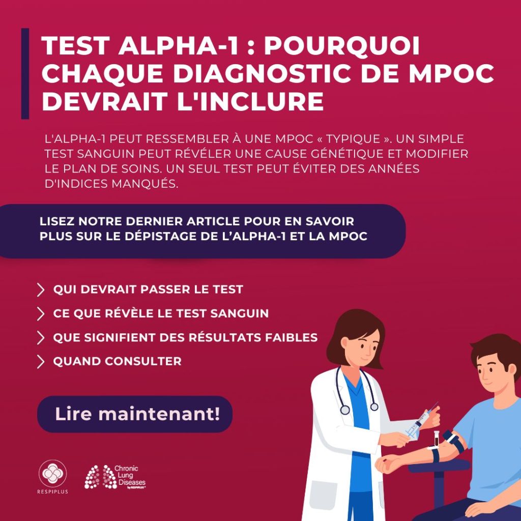 Pourquoi toutes les personnes atteintes de la MPOC devraient subir un test de dépistage du déficit en alpha-1-antitrypsine
