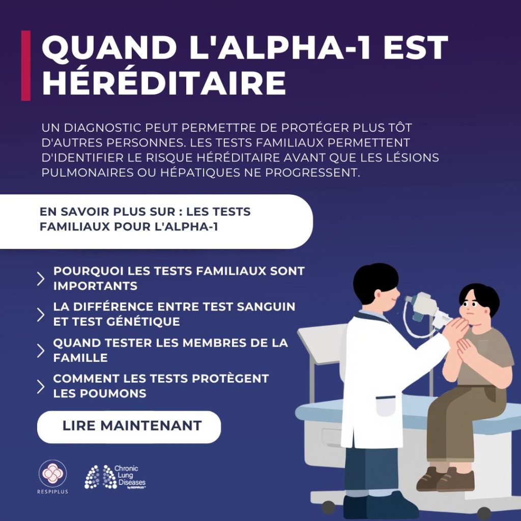 Test familial alpha-1 : pourquoi est-ce important ?