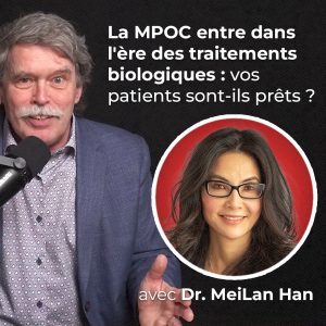 Les traitements biologiques de la MPOC : la médecine de précision pour vos patients