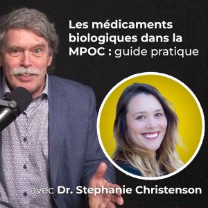 Les traitements biologiques de la MPOC : un guide pratique pour les cliniciens